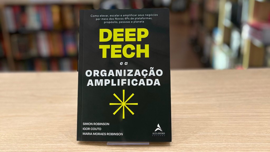 Deep Tech e a Organização Amplificada na Livraria Drummond